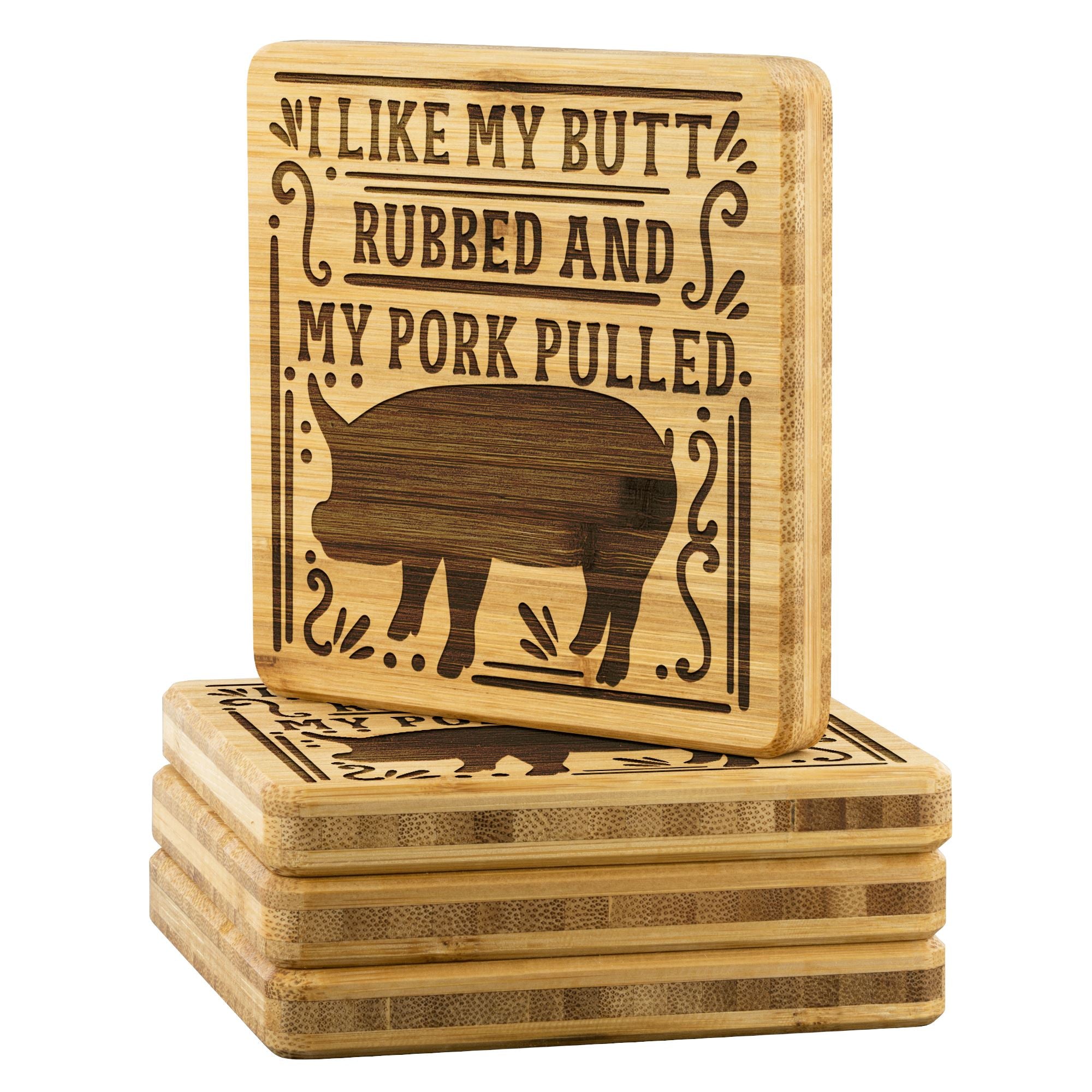 I Like My Butt Rubbed And Pork Pulled Bamboo Coaster - White Background